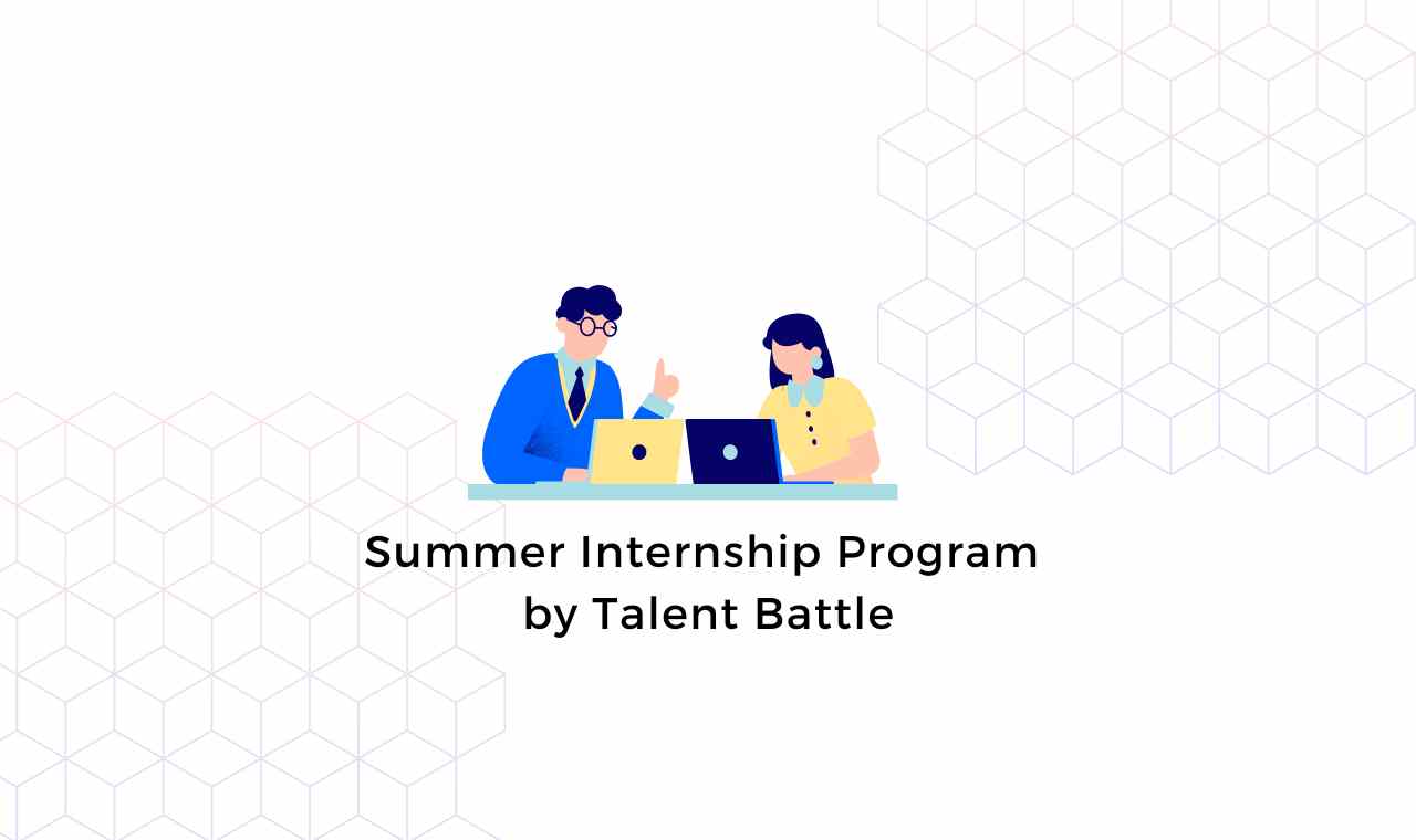 Summer Internship Program by Talent Battle